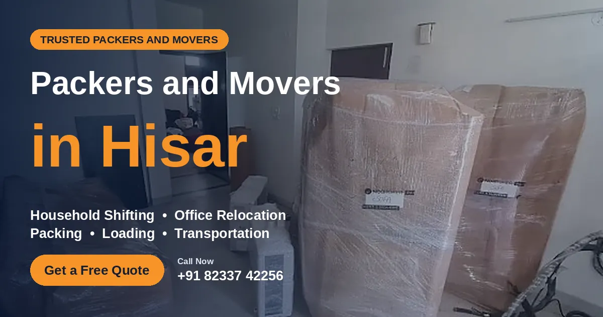 Packers and movers in Hisar – wrapped furniture and appliances packed for safe shifting
